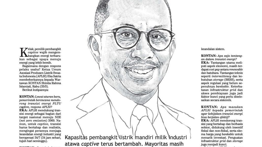 Wawancara Ketua Umum APLSI Eka Satria di Harian KONTAN bertajuk Transisi Energi Harus Bertahap dan Realistis